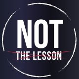 NotTheLesson
